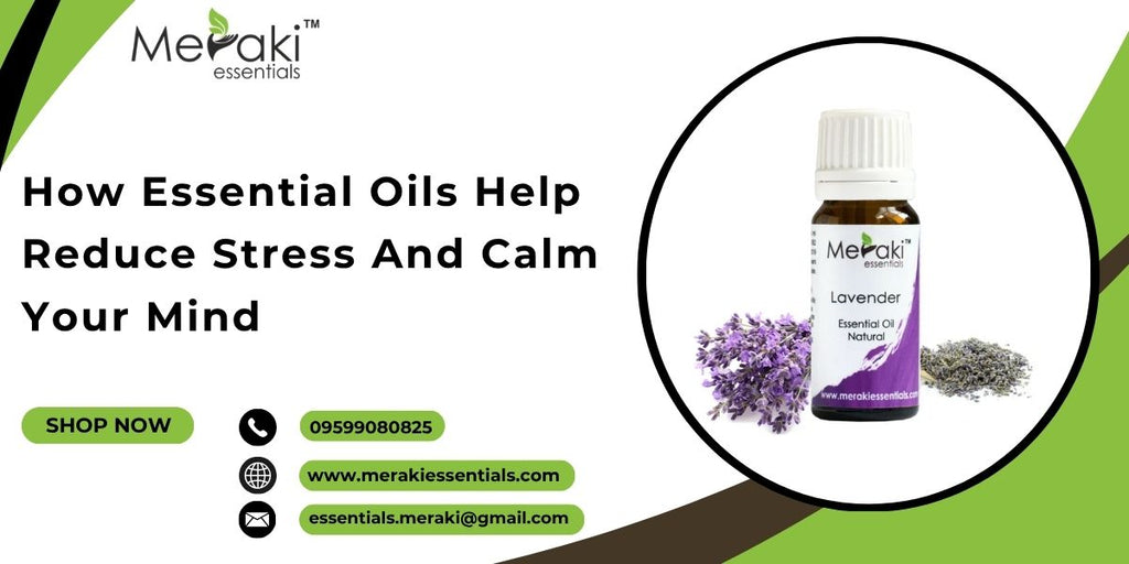 How Essential Oils Help Reduce Stress and Calm Your Mind