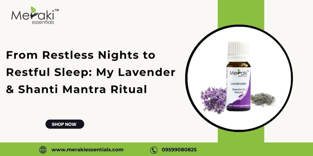 From Restless Nights to Restful Sleep: My Lavender & Shanti Mantra Ritual